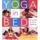 Yoga in Bed: 20 Asanas to Do in Pajamas Spi Edition (Spiral Binding) by Edward Vilga